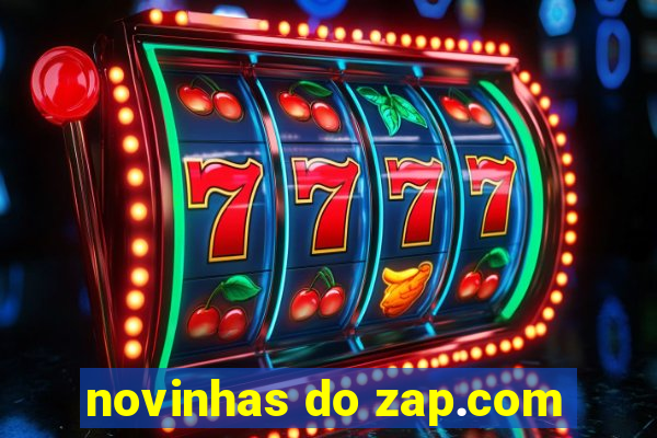 novinhas do zap.com